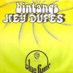 Bintangs : Hey Dupes - Blue Funk